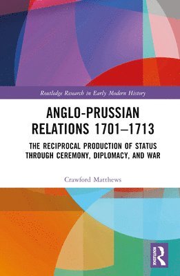 bokomslag Anglo-Prussian Relations 17011713