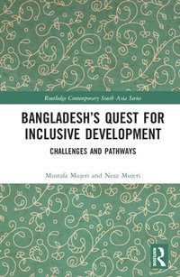 bokomslag Bangladeshs Quest for Inclusive Development