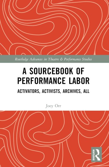 bokomslag Sourcebook of Performance Labor