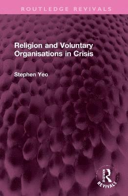 Religion and Voluntary Organisations in Crisis 1