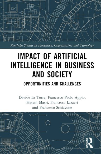 Francesco Paolo Appio, Davide La Torre, Francesca Lazzeri, Hatem Masri, Francesco Schiavone - Impact of Artificial Intelligence in Business and Society, Inbunden