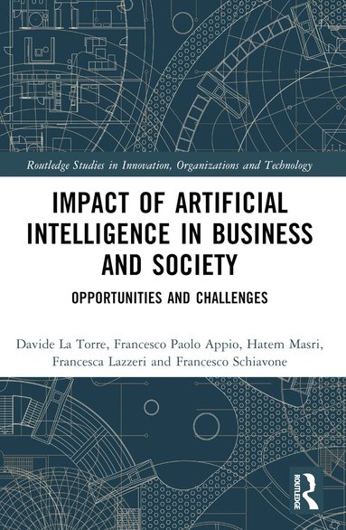 Francesco Paolo Appio, Davide La Torre, Francesca Lazzeri, Hatem Masri, Francesco Schiavone - Impact of Artificial Intelligence in Business and Society, Häftad