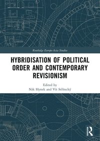 bokomslag Hybridisation of Political Order and Contemporary Revisionism