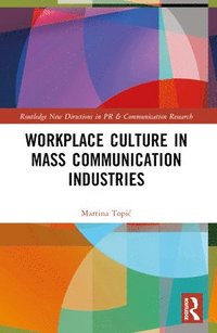 bokomslag Workplace Culture in Mass Communication Industries