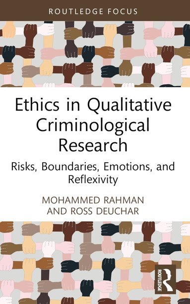 Mohammed Rahman, Ross Deuchar - Ethics in Qualitative Criminological Research, Häftad