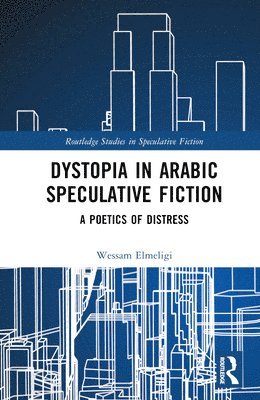 Dystopia in Arabic Speculative Fiction 1