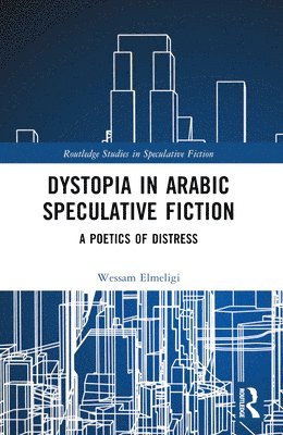 Dystopia in Arabic Speculative Fiction 1