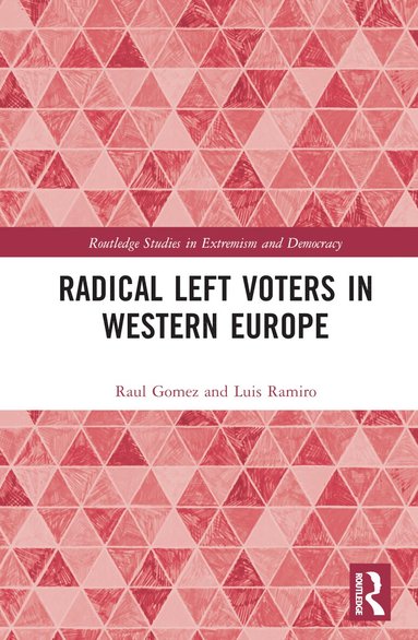 Raul Gomez, Luis Ramiro - Radical Left Voters in Western Europe, Inbunden
