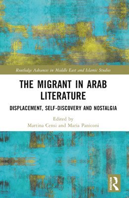 bokomslag The Migrant in Arab Literature