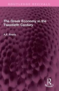 bokomslag The Greek Economy in the Twentieth Century