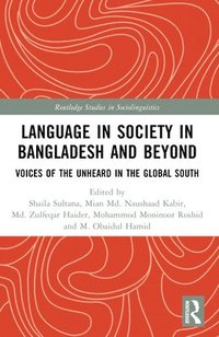 bokomslag Language in Society in Bangladesh and Beyond