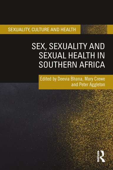 bokomslag Sex, Sexuality and Sexual Health in Southern Africa