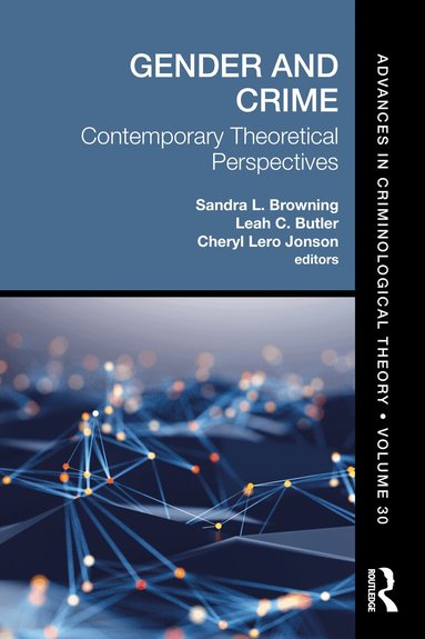 Sandra L. Browning, Leah C. Butler, Cheryl Lero Jonson - Gender and Crime, Häftad
