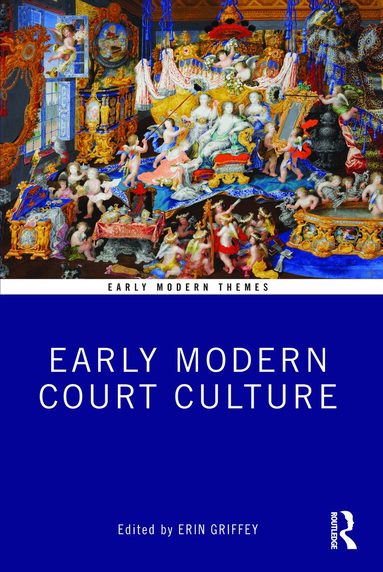 Erin Griffey - Early Modern Court Culture, Häftad