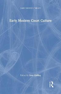 bokomslag Early Modern Court Culture