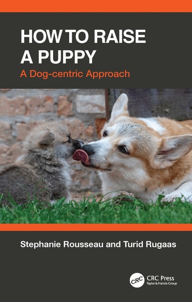Stephanie Rousseau, Turid Rugaas - How to Raise a Puppy, Häftad