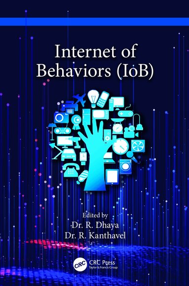 R. Dhaya, R. Kanthavel - Internet of Behaviors (IoB), Inbunden