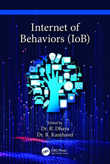 R. Dhaya, R. Kanthavel - Internet of Behaviors (IoB), Häftad