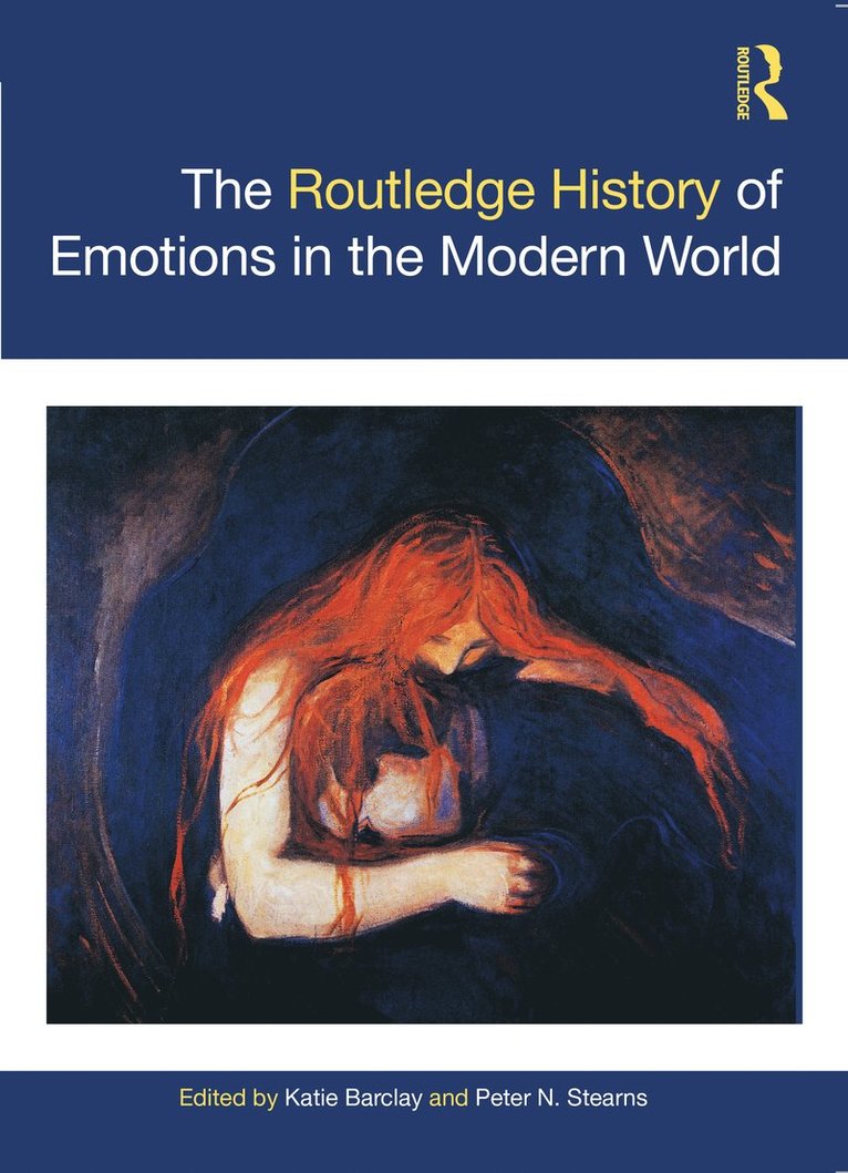 Routledge History of Emotions in the Modern World