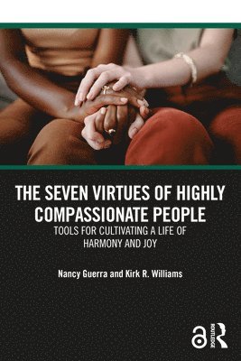 bokomslag The Seven Virtues of Highly Compassionate People