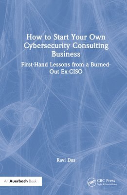 How to Start Your Own Cybersecurity Consulting Business 1