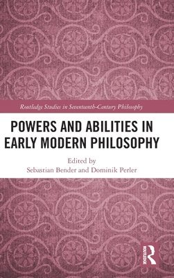 Powers and Abilities in Early Modern Philosophy 1