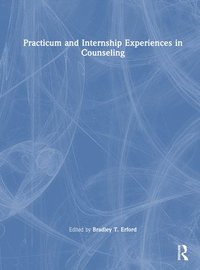 bokomslag Practicum and Internship Experiences in Counseling