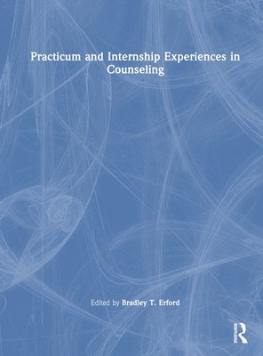 Practicum and Internship Experiences in Counseling 1