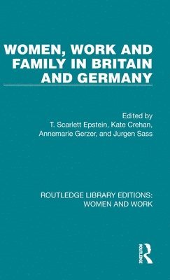 Women, Work and Family in Britain and Germany 1