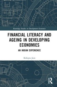 bokomslag Financial Literacy and Ageing in Developing Economies