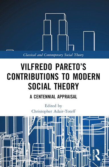 bokomslag Vilfredo Pareto's Contributions to Modern Social Theory