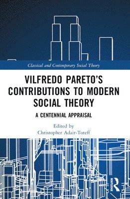 Vilfredo Paretos Contributions to Modern Social Theory 1