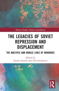 bokomslag The Legacies of Soviet Repression and Displacement