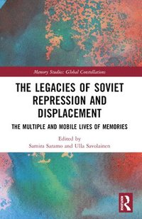 bokomslag The Legacies of Soviet Repression and Displacement