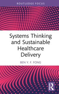 bokomslag Systems Thinking and Sustainable Healthcare Delivery