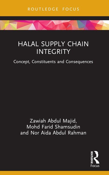 Zawiah Abdul Majid, Mohd Farid Shamsudin, Nor Aida Abdul Rahman - Halal Supply Chain Integrity, Häftad