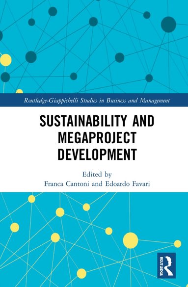 Franca Cantoni, Edoardo Favari - Sustainability and Megaproject Development, Häftad