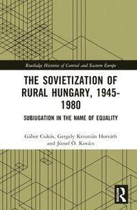 bokomslag Sovietization of Rural Hungary, 1945-1980