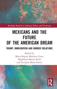 bokomslag Mexicans and the Future of the American Dream