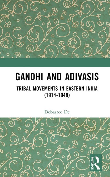bokomslag Gandhi and Adivasis