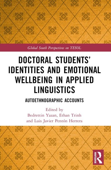 Bedrettin Yazan, Ethan Trinh, Luis Javier Pentón Herrera - Doctoral Students’ Identities and Emotional Wellbeing in Applied Linguistics, Häftad