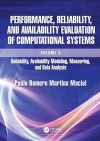 bokomslag Performance, Reliability, and Availability Evaluation of Computational Systems, Volume 2