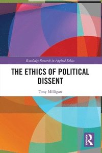 bokomslag The Ethics of Political Dissent