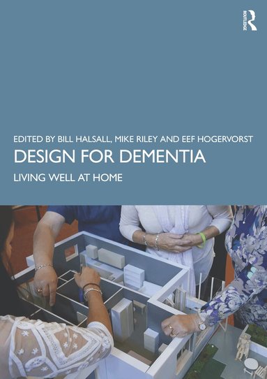 Bill Halsall, Michael Riley, Eef Hogervorst - Design for Dementia, Häftad