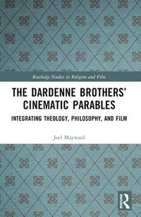 bokomslag The Dardenne Brothers Cinematic Parables