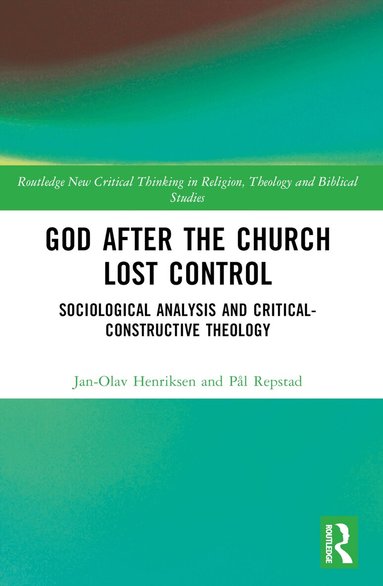 Jan-Olav Henriksen, Pal Repstad - God After the Church Lost Control, Häftad