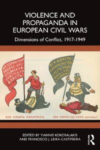 bokomslag Violence and Propaganda in European Civil Wars