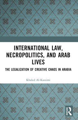 International Law, Necropolitics, and Arab Lives 1