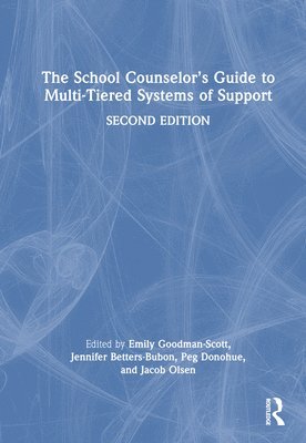 bokomslag The School Counselors Guide to Multi-Tiered Systems of Support