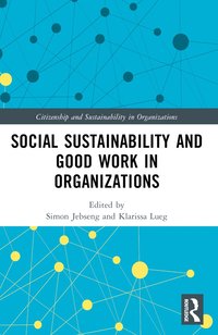 bokomslag Social Sustainability and Good Work in Organizations